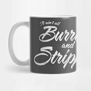 Burritos and Strippers Mug